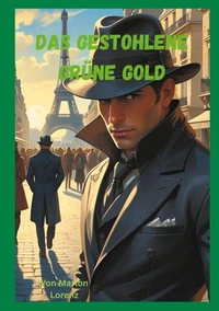Das gestohlene grüne Gold