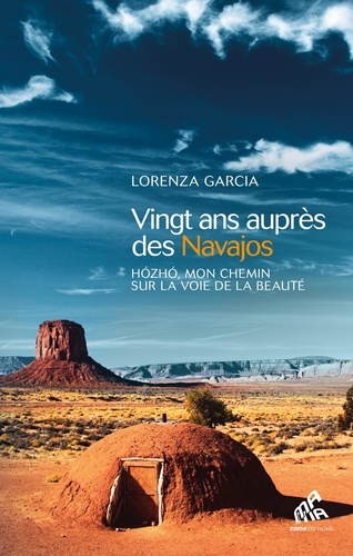 20 ans auprès des Navajos de Lorenza Garcia - Grand Format - Livre ...