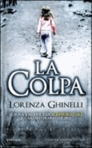 Lorenza Ghinelli - La colpa.