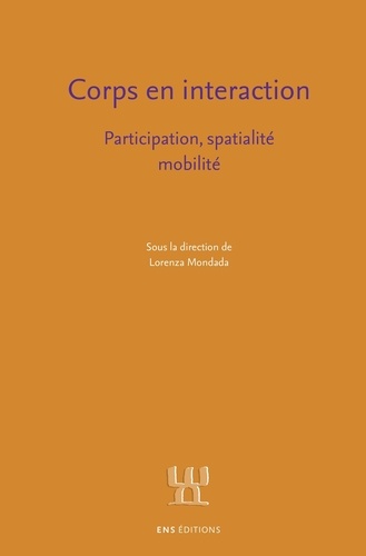 Corps en interaction. Participation, spatialité, mobilité