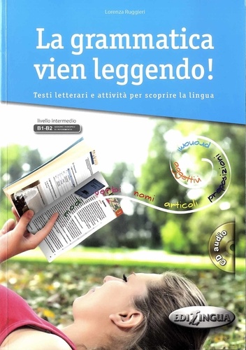 Lorenza Ruggieri - La grammatica vien leggendo! B1-B2 - Testi letterari e attività per scoprire la lingua. 1 CD audio