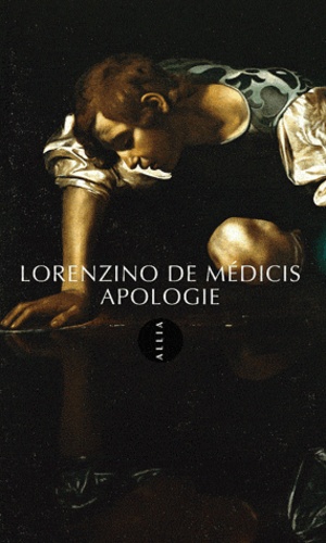 Lorenzino de Médicis - Apologie.