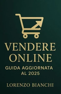 Vendere Online: Guida Aggiornata al 2025