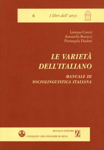 Lorenzo Coveri et Antonella Benucci - Le varieta dell'italiano - Manuale di sociolinguistica italiana.
