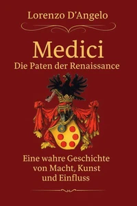 Die Medici   Die Paten der Renaissance