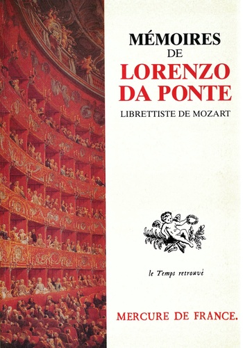 Lorenzo Da Ponte - Mémoires de Lorenzo Da Ponte, librettiste de Mozart.