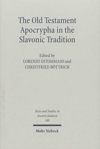 The Old Testament Apocrypha in the Slavonic Tradition. Continuity and Diversity