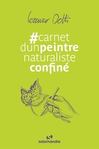 Lorenzo Dotti - #carnetd'unpeintrenaturalisteconfiné.