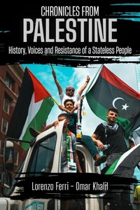 Chronicles from Palestine: History, Voices and Resistance of a Stateless People