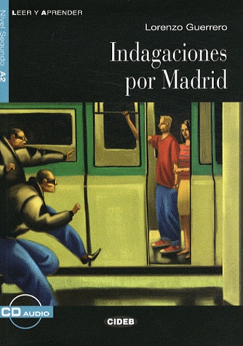 Lorenzo Guerrero - Indagaciones por Madrid - Nivel Segundo A2. 1 CD audio