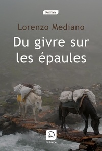 Lorenzo Mediano - Du givre sur les épaules.