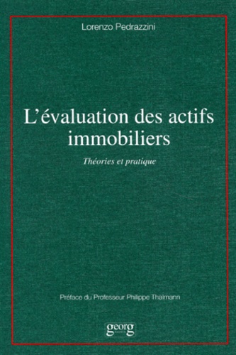 Lorenzo Pedrazzini - L'Evaluation Des Actifs Immobiliers. Theories Et Pratique.