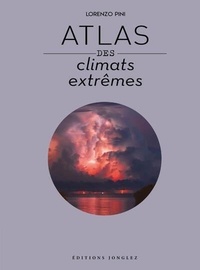 Lorenzo Pini - Atlas des climats extrêmes.