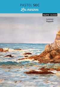 Lorenzo Rappelli - Pastel sec : les marines.