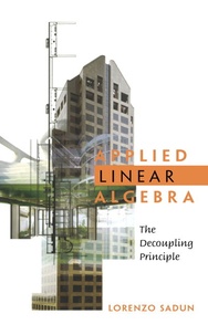 Lorenzo Sadun - Applied Linear Algebra. The Decoupling Principle.