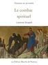 Lorenzo Scupoli - Le combat spirituel.