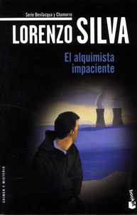 Lorenzo Silva - El alquimista impaciente.