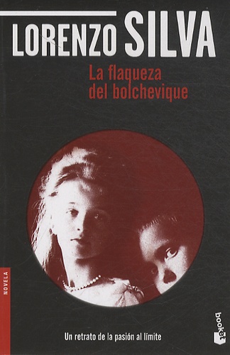 Lorenzo Silva - La flaqueza del bolchevique.