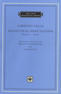 Lorenzo Valla - Dialectical Disputations - Volume I - Book I.