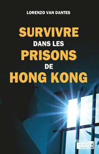 Survivre dans les prisons de Hong Kong