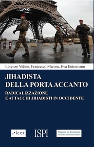Lorenzo Vidino et Francesco Marone - Jihadista della porta accanto - Radicalizzazione e attacchi jihadisti in Occidente.