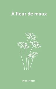 A fleur de maux