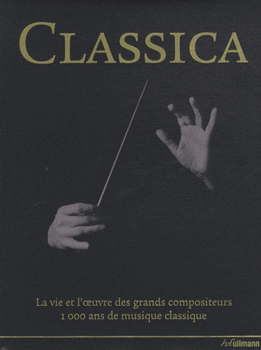 Loretta Barnard et Dorottya Fabian - Classica - La vie et l'oeuvre des grands compositeurs 1000 ans de musique classique.