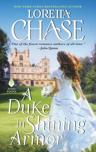 Loretta Chase - A Duke in Shining Armor - A Difficult Dukes Novel.