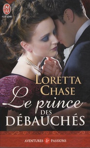 Loretta Chase - Le prince des débauchés.