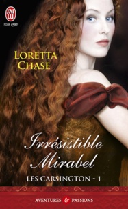 Loretta Chase - Les Carsington Tome 1 : Irrésistible Mirabel.