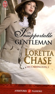 Loretta Chase - Les Carsington Tome 2 : Un insupportable gentleman.