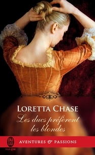Loretta Chase - Les ducs préfèrent les blondes.