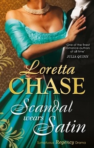 Loretta Chase - Scandal Wears Satin.