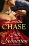 Loretta Chase - Silk Is For Seduction.