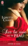 Loretta Chase - Sur la soie de ta peau.