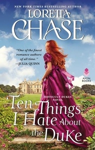 Loretta Chase - Ten Things I Hate About the Duke - A Difficult Dukes Novel.