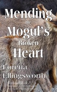  Loretta Ellingsworth - Mending the Mogul's Broken Heart - Donkeys!, #3.