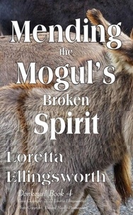 Ebook télécharger forum rapidshare Mending the Mogul's Broken Spirit - Donkeys!, #4 9798230060512 par Loretta Ellingsworth