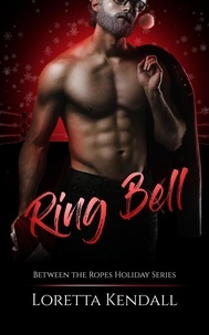  Loretta Kendall - Ring Bell - Between the Ropes, #6.