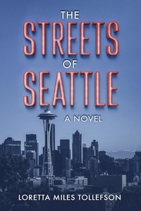  Loretta Miles Tollefson - The Streets of Seattle.