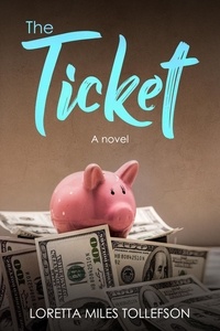  Loretta Miles Tollefson - The Ticket.