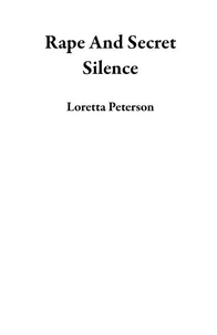 Rape And Secret Silence