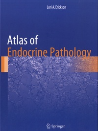 Lori A. Erickson - Atlas of Endocrine Pathology.
