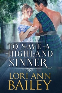  Lori Ann Bailey - To Save a Highland Sinner - Wicked Highland Misfits, #3.