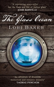 Lori Baker - The Glass Ocean.