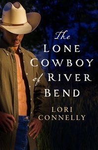 Lori Connelly - The Lone Cowboy of River Bend.