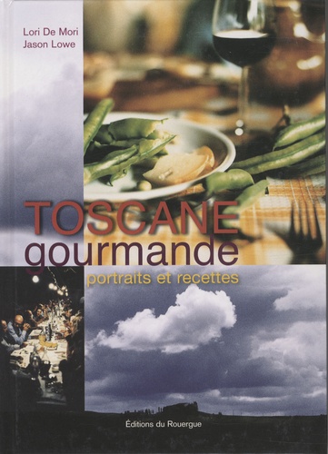 Lori de Mori - Toscane gourmande - Portraits et recettes.