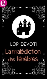Lori Devoti - La malédiction des ténèbres.