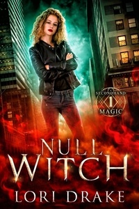  Lori Drake - Null Witch - Secondhand Magic, #1.