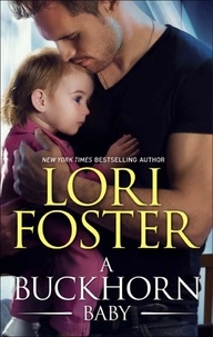 Lori Foster - A Buckhorn Baby.